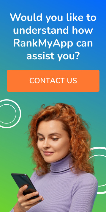 Would you like to understand how RankMyApp can assist you?Would you like to understand how RankMyApp can assist you?