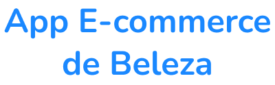 app e-commerce de beleza